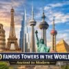 Famous Towers in the World