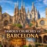 Top 10 Famous Churches in Barcelona