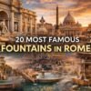 Top 20 Famous Fountains in Rome
