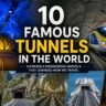Top 10 Most Famous Tunnels in the World